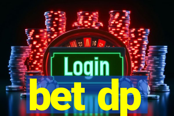 bet dp